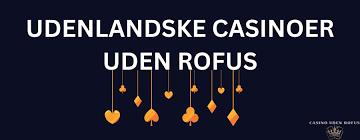 Spil Uden Begrænsninger Online Casino Uden ROFUS